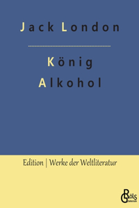 König Alkohol