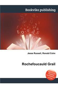 Rochefoucauld Grail