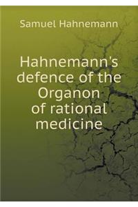 Hahnemann's Defence of the Organon of Rational Medicine