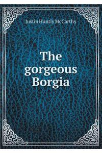 The gorgeous Borgia