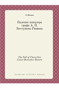 The Fall of Chancellor Count Bestuzhev-Rumin