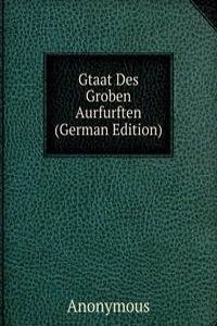 Gtaat Des Groben Aurfurften (German Edition)