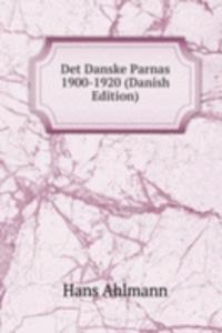 Det Danske Parnas 1900-1920 (Danish Edition)