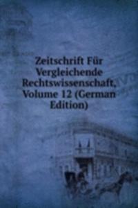 Zeitschrift Fur Vergleichende Rechtswissenschaft, Volume 12 (German Edition)