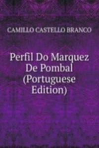 Perfil Do Marquez De Pombal (Portuguese Edition)