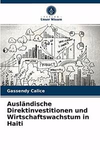 Ausländische Direktinvestitionen und Wirtschaftswachstum in Haiti