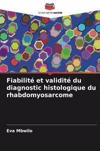 Fiabilité et validité du diagnostic histologique du rhabdomyosarcome
