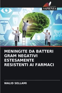 Meningite Da Batteri Gram Negativi Estesamente Resistenti AI Farmaci