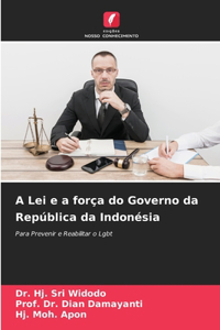 A Lei e a força do Governo da República da Indonésia