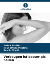 Vorbeugen ist besser als heilen