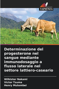 Determinazione del progesterone nel sangue mediante immunodosaggio a flusso laterale nel settore lattiero-caseario