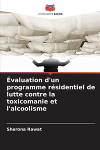 Évaluation d'un programme résidentiel de lutte contre la toxicomanie et l'alcoolisme