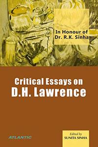 Critical Essays on D.H. Lawrence In Honour of Dr. R.K. Sinha