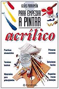 Acrilico - Para Empezar a Pintar