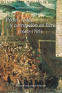 Poder, redes y corrupcion en Peru (1660-1705) (Coleccion Americana) (Spanish Edition)
