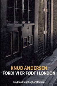Fordi vi er født i London