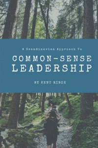 Scandinavian Approach to Common-Sense Leadership