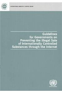 Guidelines for Governments on Preventing the Illegal Sale of Internationally Controlled Substances through the Internet