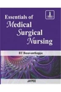 Essentials of Medical Surgical Nursing