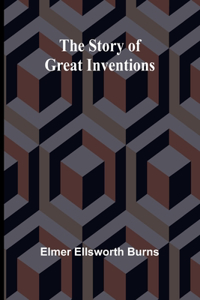 Story of Great Inventions