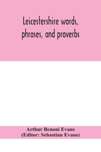 Leicestershire words, phrases, and proverbs