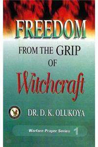 Freedom from the Grip of Witchcraft