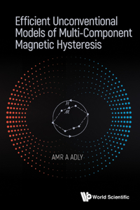 Efficient Unconventional Models of Multi-Component Magnetic Hysteresis