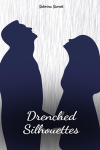Drenched Silhouettes