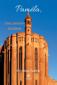 Paméla, Une passion occitane