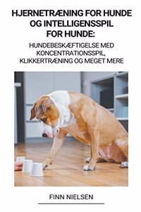 Hjernetræning for Hunde og Intelligensspil for Hunde