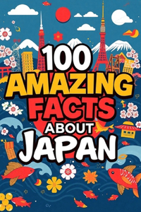 100 Amazing Facts About Japan