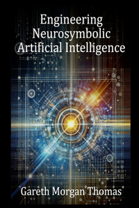 Engineering Neurosymbolic Artificial Intelligence