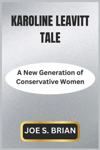 Karoline Leavitt Tale