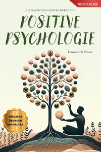 Macht des Geistes durch die Positive Psychologie