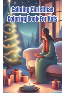 Calming Christmas Coloring Book For Kids