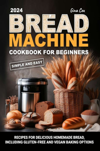 Bread Machine Cookbook For Beginners