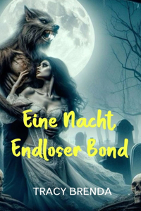 Eine Nacht, Endloser Bond