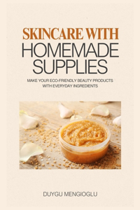Skincare with Homemade Supplies