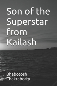 Son of the Superstar from Kailash