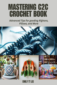 Mastering C2C Crochet Book