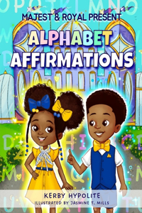 Majest & Royal Present Alphabet Affirmations