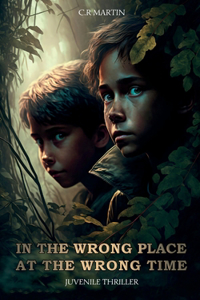 In the Wrong Place, at the Wrong Time - Juvenile Thriller