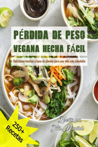 Pérdida de Peso Vegana Hecha Fácil