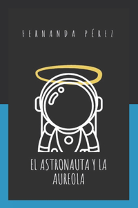 Astronauta y la Aureola