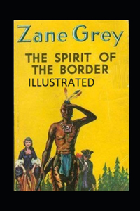 The Spirit of the Border Illustrated