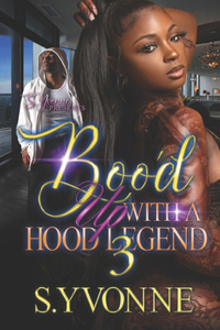 Boo'd Up With A Hood Legend 3
