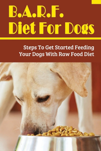 B.A.R.F. Diet For Dogs