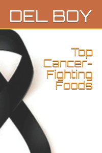 Top Cancer-Fighting Foods