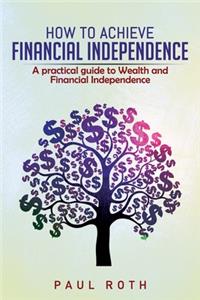 How to Achieve Financial Independence