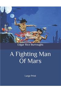 A Fighting Man Of Mars